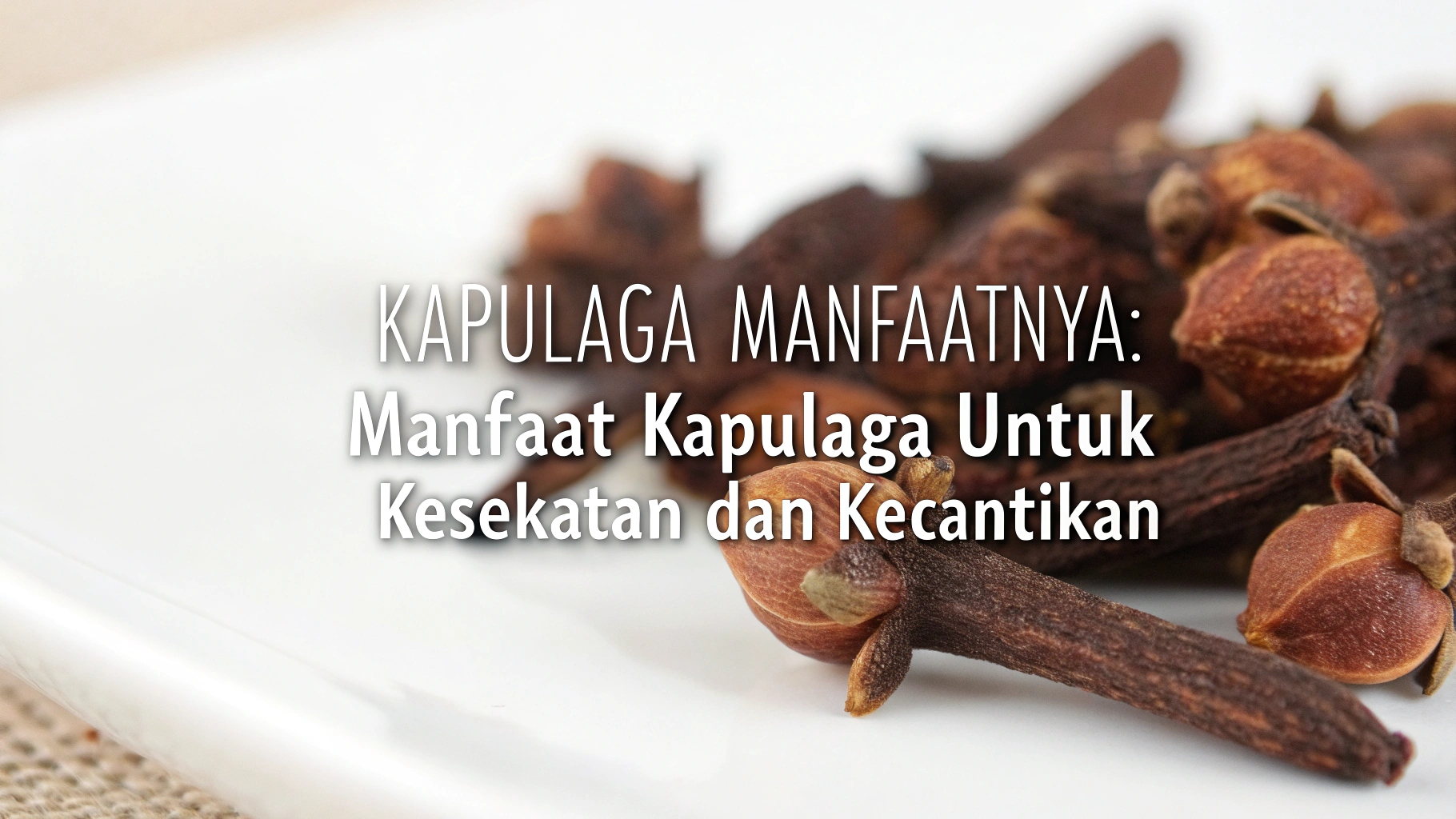 Kapulaga Manfaatnya Manfaat Kapulaga untuk Kesehatan dan Kecantikan